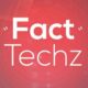 Fact techz