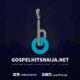 GospelHitsNaija Media