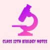 Class 12th biology notes