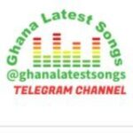 🇬🇭Ghana Latest Songs🎧 - Telegram Channel