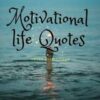 Motivational life Quotes