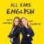 All Ears English Podcast | Lindsay McMahon and Michelle Kaplan | American English