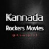 Kannada Rockers Movies ✔️