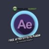FREE AFTER EFFECTS PLUGINS