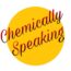 Chemically Speaking