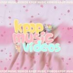 kpop music videos