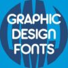Graphic Design Fonts