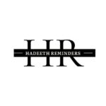 Hadeeth Reminders