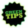 GREEN TIPS